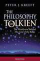 The Philosophy of Tolkien: The Worldview Behind The Lord of the Rings, Peter Kreeft 