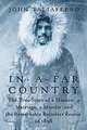 In a Far Country: The True Story of a Mission, a Marriage, a Murder,and the Remarkable Reindeer Rescue of 1898, John Taliaferro 