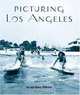 Picturing Los Angeles, Jon Wilkman, Nancy Wilkman 