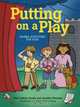 Putting on a Play Drama Activities for Kids, Paul DuBois Jacobs 