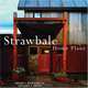 Strawbale Home Plans, Wayne Bingham, Colleen Smith 