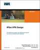 IPSec VPN Design, Vijay Bollapragada, Mohamed Khalid, Scott Wainner 