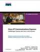 Cisco IP Communications Express: CallManager Express with Cisco Unity Express, Danelle Au, Baldwin Choi, Rajesh Haridas, Christina Hattingh, Ravi Koulagi, Mike Tasker, Lillian Xia 