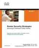 Router Security Strategies: Securing IP Network Traffic Planes, Gregg Schudel, David J. Smith 