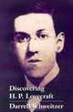 Discovering H. P. Lovecraft, Darrell Schweitzer 