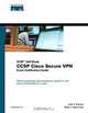 CCSP Cisco Secure VPN Exam Certification Guide (CCSP Self-Study), John Roland, Mark J. Newcomb 