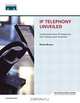 IP Telephony Unveiled, Kevin Brown 