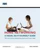 Home Networking: A Visual Do-It-Yourself Guide, Brian Underdahl 