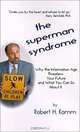 The Superman Syndrome: Why the Information Age Threatens Your Future, Robert H. Kamm 