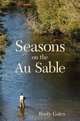 Seasons on the Au Sable, Rusty Gates 