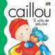 Caillou El Osito De Peluche / Caillou: The Teddy bear (Caillou (Spanish)), Joceline Sanschagrin 