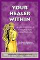 Your Healer Within: A Unified Field Theory for Healthcare, James McGovern 