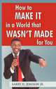 How to Make It in a World that Wasn