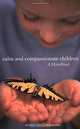Calm and Compassionate Children: A Handbook, Susan Dermond 