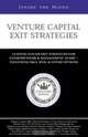 Inside the Minds: Venture Capital Exit Strategies: Selling a VC-Backed Company with the Right Terms and at the Highest Valuation, Alex Wilmerding 