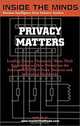 Privacy Matters: Leading CTOs and Lawyers on What Every Business Professional Should Know About Privacy, Technology & the Internet (Inside the Minds), Michael Silverman 