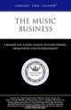 Inside the Minds: The Music Business - CEOs & Presidents from Island Def Jam, Napster, LLC, EMI Music North Group & More Provide a Behind the Scenes Glimpse ... and Entertainment (Inside the Minds), Aspatore Books 