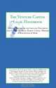 The Venture Capital Legal Handbook: Top Lawyers & Venture Capitalists on the Laws and Documents that Govern VC Deals, Raising Capital, Mergers & Acquisitions, IPOs & More, Aspatore Books 