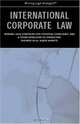 International Corporate Law: Winning Legal Strategies for Litigation, Compliance, M&A & Other Intricacies of Conducting Business in All Major Markets (Winning Legal Strategies), Aspatore Books 