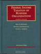 Federal Income Taxation of Business Organizations (University Casebook Series), Paul R. McDaniel, Martin J. McMahon, Daniel L. Simmons 