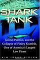 Shark Tank: Greed, Politics, And The Collapse Of Finley Kumble, One Of America