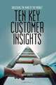 Ten Key Customer Insights: Unlocking the Mind of the Market, Robert Schieffer 