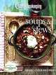 Good Housekeeping Soups & Stews: 150 Delicious Recipes, From the Editors of Good Housekeeping 