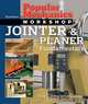 Popular Mechanics Workshop: Jointer & Planer Fundamentals: The Complete Guide (Popular Mechanics Workshop), Rick Peters, The Editors of Popular Mechanics 