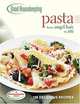 Good Housekeeping Pasta: 100 Delicious Recipes, Anne Wright 