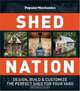Popular Mechanics Shed Nation: Design, Build & Customize the Perfect Shed for Your Yard, Dan Eckstein 