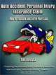 Auto Accident Personal Injury Insurance Claim: (How to Evaluate and Settle Your Loss), Baldyga Dan 