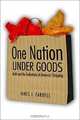 One Nation under Goods: Malls and the Seductions of American Shopping, James J. Farrell 