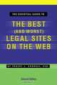 The Essential Guide to the Best (and Worst) Legal Sites on the Web, Robert J. Ambrogi 
