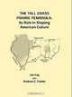 The Tall Grass Prairie Peninsula: Its Role in Shaping American Culture, Jim Fay, Andrew C. Fortier 