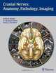 Cranial Nerves: Anatomy, Pathology, Imaging, 