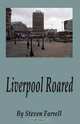 Liverpool Roared, Steven Farrell 