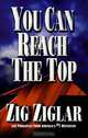 You Can Reach the Top, Zig Ziglar 