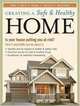 Creating a Safe & Healthy Home : Is your house putting you at risk? Here