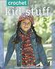 Crochet Kid Stuff: 20 Fun Projects, Sharon Mann, Phyllis Sandford 