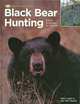 Black Bear Hunting: Expert Strategies for Success (The Complete Hunter), Gary Lewis, Lee Van Tassel 