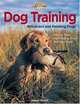 Dog Training: Retrievers and Pointing Dogs (The Complete Hunter), Jason Smith 