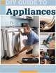 DIY Guide to Appliances: Installing & Maintaining Your Major Appliances, Steve Willson 