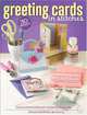 Greeting Cards in Stitches: 30 Designs with Hand-Embroidered Embellishments, Sharon Jankowicz, Kristin Jankowicz 