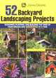 John Deere 52 Backyard Landscaping Projects: Designing, Planting, and Building the Yard of Your Dreams One Weekend at a Time, Kristen Hampshire 