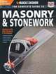 Black & Decker The Complete Guide to Masonry & Stonework, with DVD: *Poured Concrete *Brick & Block *Natural Stone *Stucco (Black & Decker Complete Guide), Editors of Creative Publishing 