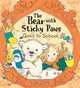 The Bear With Sticky Paws Goes to School, Clara Vulliamy 