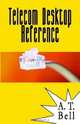 Telecom Desktop Reference, A. t. Bell 