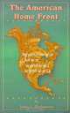 The American Home Front: Revolutionary War, Civil War, World War I, World War II, James L Abrahamson 