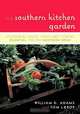The Southern Kitchen Garden: Vegetables, Fruits, Herbs and Flowers Essential for the Southern Cook, William D. Adams 