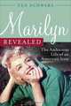 Marilyn Revealed: The Ambitious Life of an American Icon, Ted Schwarz 